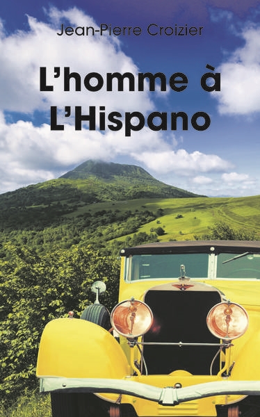 L'homme à l'Hispano : roman de terroir