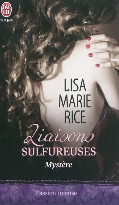 Liaisons sulfureuses. Vol. 3. Mystère