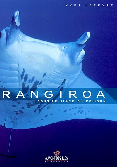 Rangiroa : sous le signe du poisson