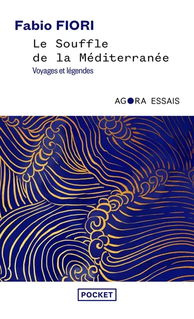 Le souffle de la Méditerranée : voyages et légendes : récit