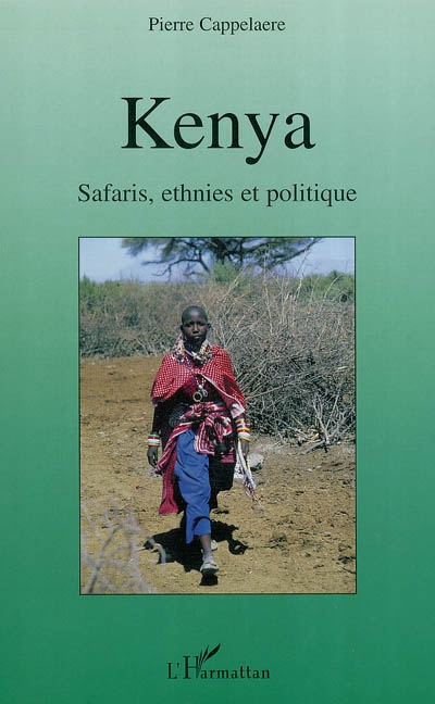 Kenya : safaris, ethnies et politique