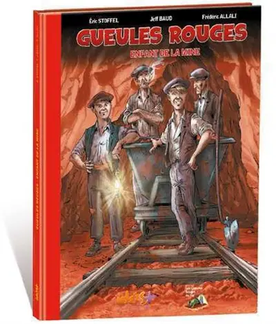 Gueules rouges : enfant de la mine