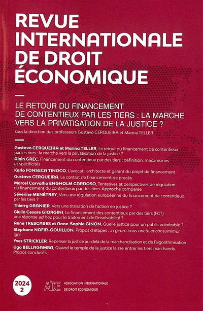 Revue internationale de droit économique, n° 2 (2024). Le retour du financement de contentieux par les tiers : la marche vers la privatisation de la justice ?