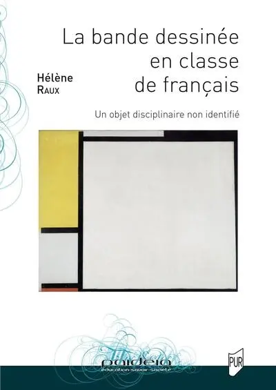 La bande dessinée en classe de français : un objet disciplinaire non identifié