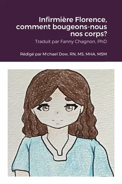 Infirmière Florence, comment bougeons-nous nos corps ?