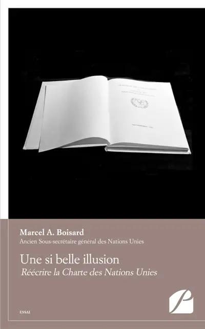 Une si belle illusion : Réécrire la Charte des Nations Unies