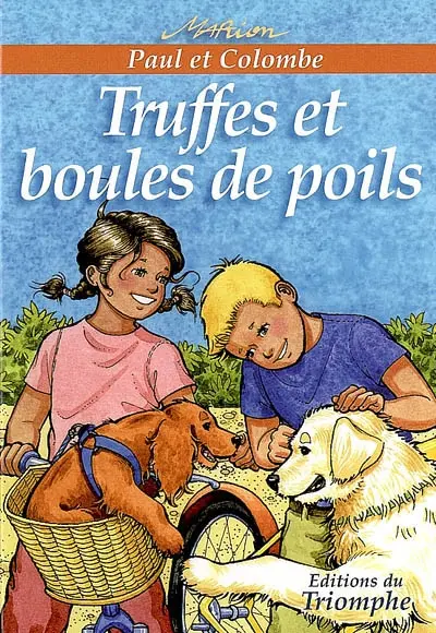Paul et Colombe. Vol. 9. Truffes et boules de poils