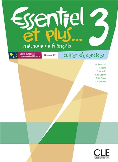 Essentiel et plus... : méthode de français. Vol. 3. Cahier d'exercices : niveau A2