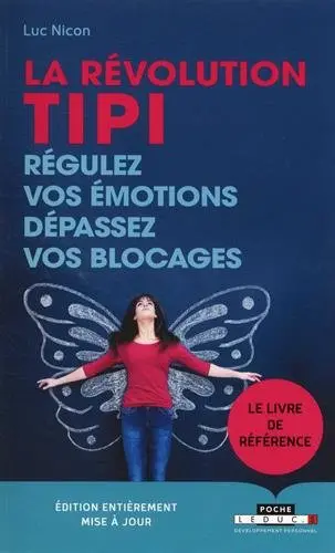 La révolution Tipi : régulez vos émotions, dépassez vos blocages