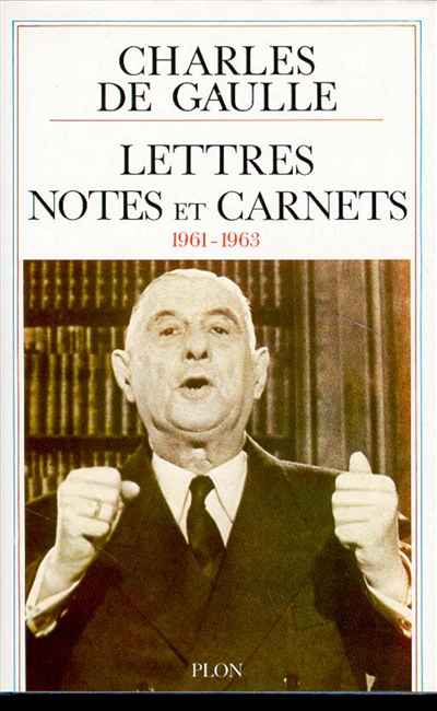 Lettres, notes et carnets. Vol. 9. Janvier 1961-décembre 1963