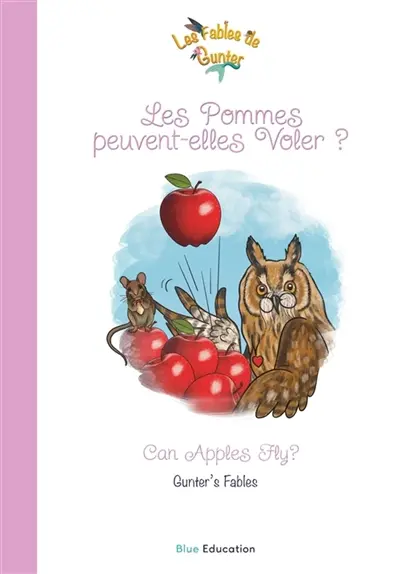Les Fables de Gunter : Les Pommes peuvent-elles Voler ? Vol. 25