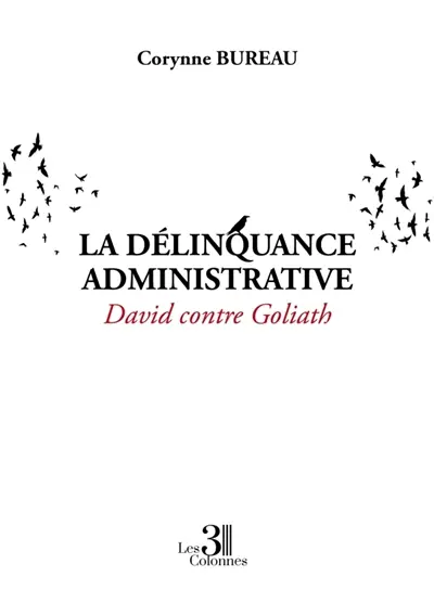La délinquance administrative : David contre Goliath