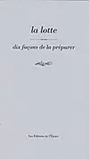 La lotte : dix façons de la préparer