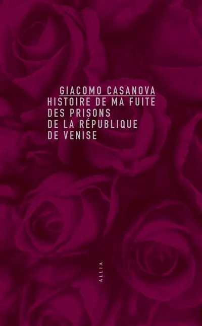 Histoire de ma fuite des prisons de la République de Venise qu'on appelle les Plombs