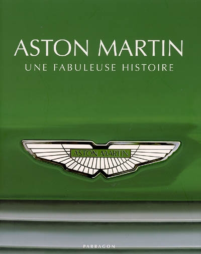 Aston Martin : une fabuleuse histoire