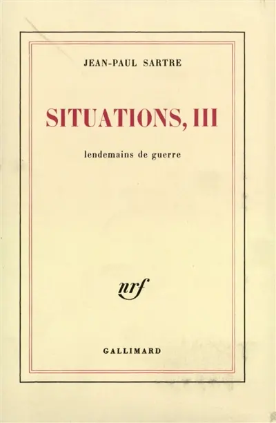 Situations. Vol. 3. Lendemains de guerre