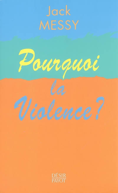 Pourquoi la violence ?