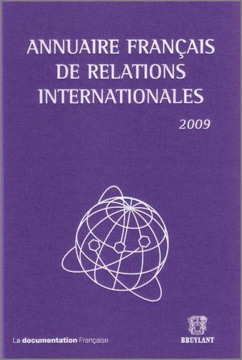 Annuaire français de relations internationales. Vol. 10. 2009