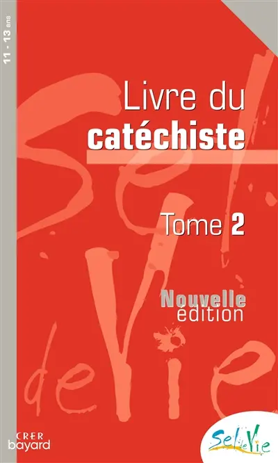 Livre du catéchiste : 11-13 ans. Vol. 2