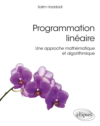 Programmation linéaire : une approche mathématique et algorithmique