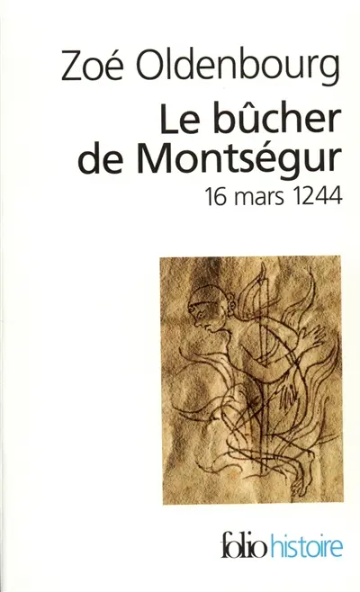 Le bûcher de Montségur : 16 mars 1244