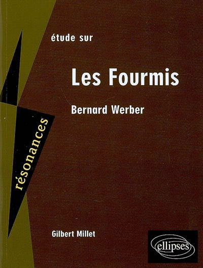 Etude sur Bernard Werber, Les fourmis