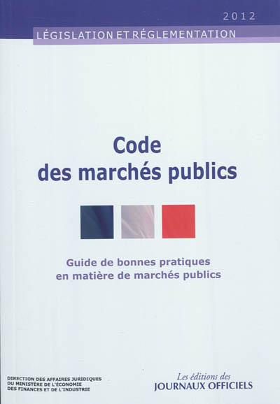 Code des marchés publics : guide de bonnes pratiques en matière de marchés publics