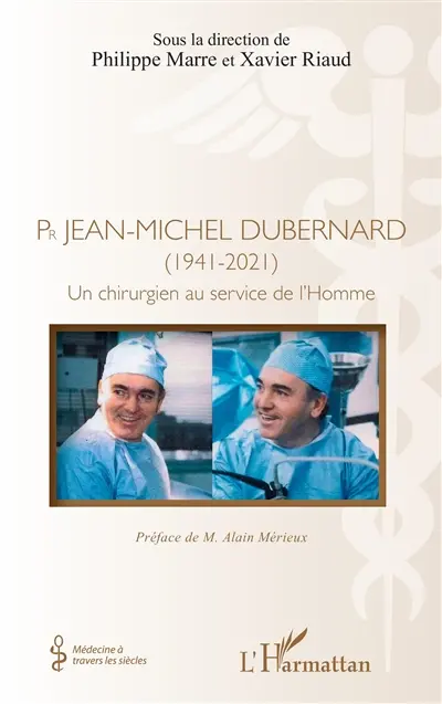 Pr Jean-Michel Dubernard (1941-2021) : un chirurgien au service de l'homme