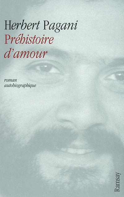 Préhistoire d'amour : roman autobiographique