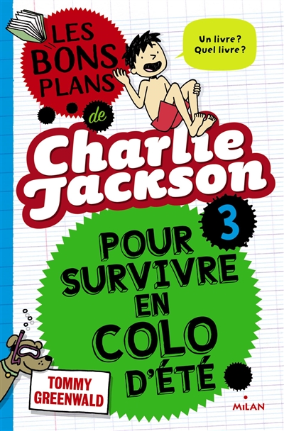 Charlie Jackson. Vol. 3. Les bons plans de Charlie Jackson pour survivre en colo d'été