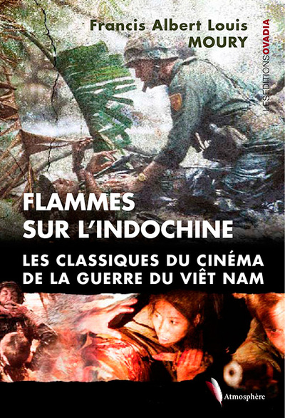 Flammes sur l'Indochine : les classiques du cinéma de la guerre du Viêt Nam
