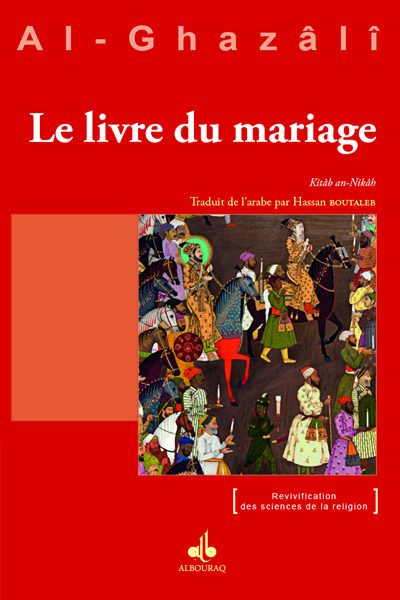 Le livre du mariage. Kitâb...