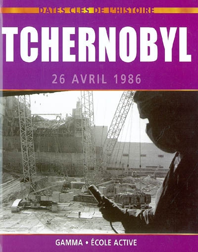 Tchernobyl : 26 avril 1986