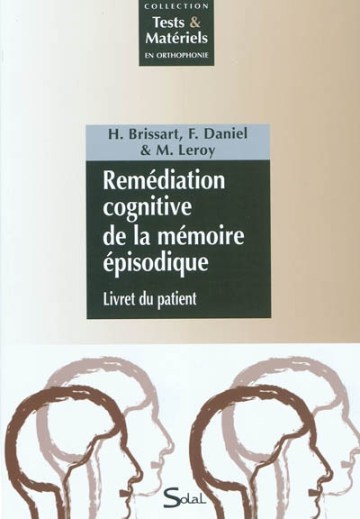 Remédiation cognitive de la mémoire épisodique : livret du patient