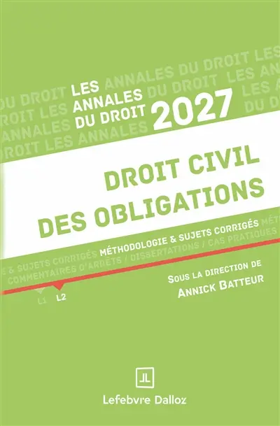 Droit civil des obligations : méthodologie & sujets corrigés : 2027
