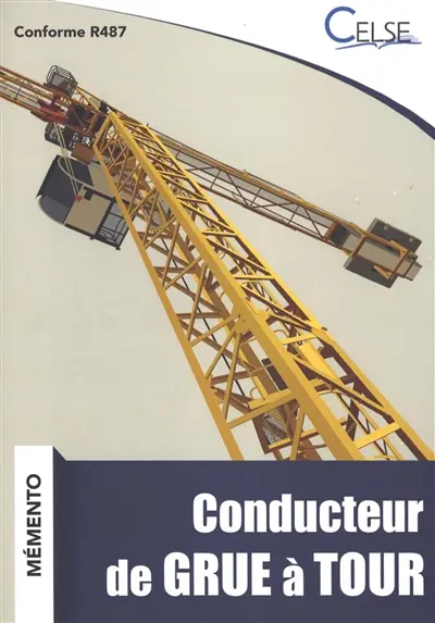 Conducteur de grue à tour : conforme R487