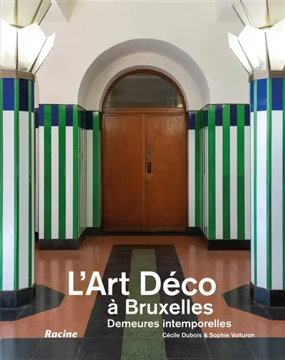 L'Art déco à Bruxelles : demeures intemporelles