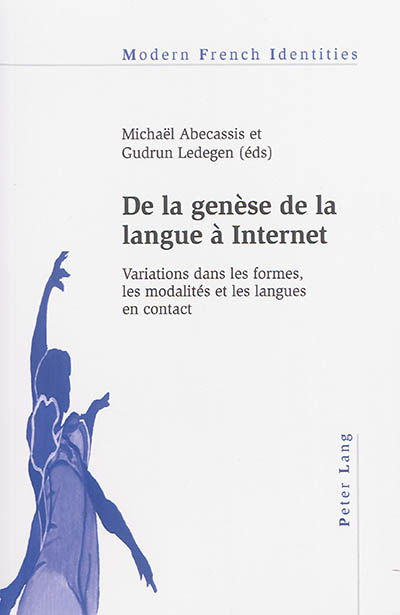 De la genèse de la langue à Internet : variations dans les formes, les modalités et les langues en contact