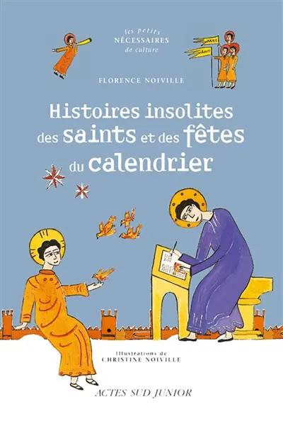 Histoires insolites des saints et des fêtes du calendrier