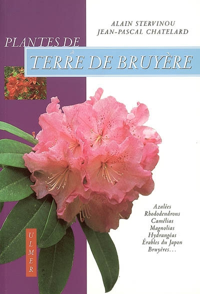 Plantes de terre de bruyère : Azalées, Rhododendrons, Camélias, Magnolias, Hydrangéas, Erables du Japon, Bruyères...