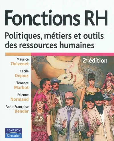 Fonctions RH : politiques, métiers et outils des ressources humaines