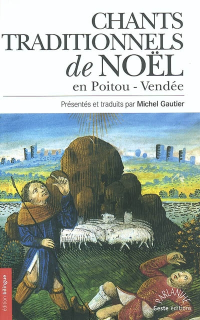 Naus poetevinas de François Gusteau (1699-1761) et autres noëls de Poitou-Vendée