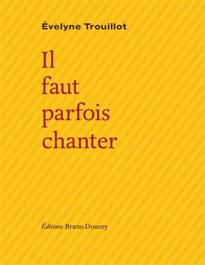 Il faut parfois chanter