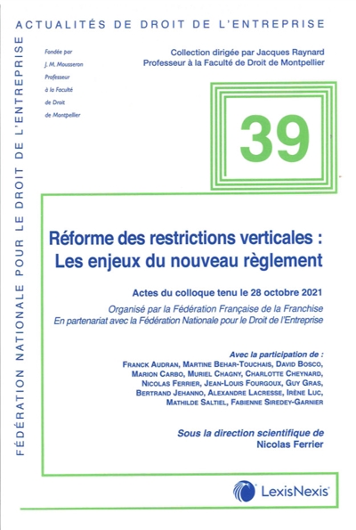 Réforme des restrictions verticales : les enjeux du nouveau règlement : actes du colloque tenu le 28 octobre 2021