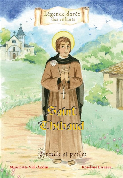 Saint Thibaud : ermite et prêtre