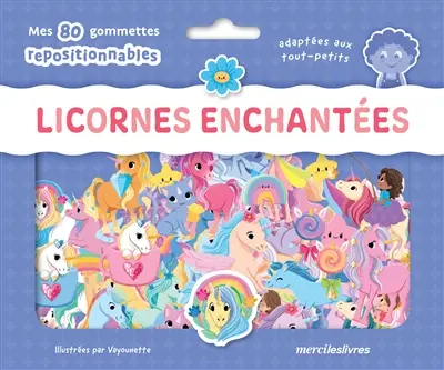 Licornes enchantées : mes 80 gommettes repositionnables : adaptées aux tout-petits