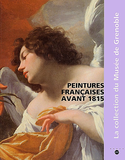 Peintures françaises avant 1815 : la collection du musée de Grenoble : catalogue raisonné