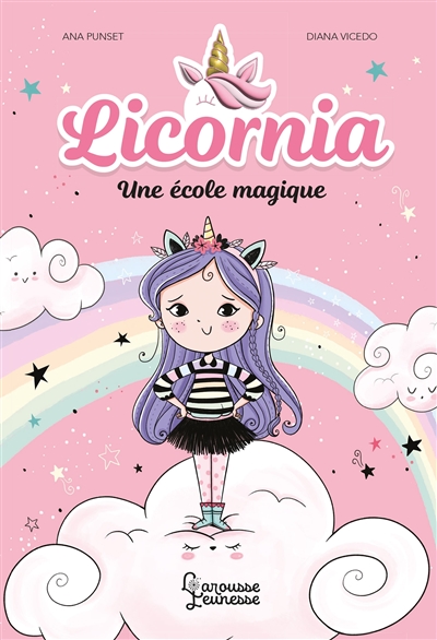 Licornia. Vol. 1. Une école magique