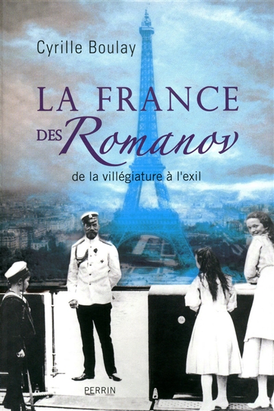 La France des Romanov : de la villégiature à l'exil