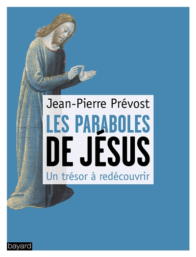Les paraboles de Jésus : un trésor à redécouvrir